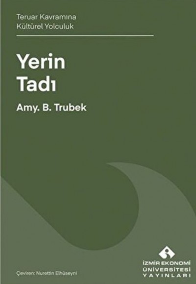 Yerin Tadı Teruar Kavramına Kültürel Yolculuk Yerin Tadı Teruar Kavramına Kültürel Yolculuk