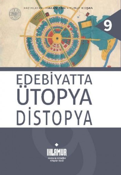 Edebiyatta Ütopya/Distopya Edebiyatta Ütopya/Distopya