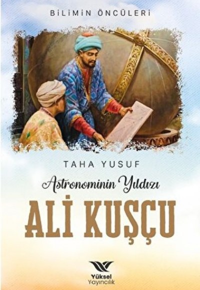 Astronominin Yıldızı Ali Kuşçu Astronominin Yıldızı Ali Kuşçu