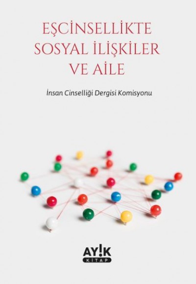 Eşcinsellikte Sosyal İlişkiler ve Aile Eşcinsellikte Sosyal İlişkiler ve Aile