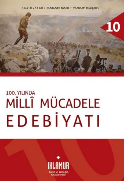 100. Yılında Milli Mücadele Edebiyatı 100. Yılında Milli Mücadele Edebiyatı