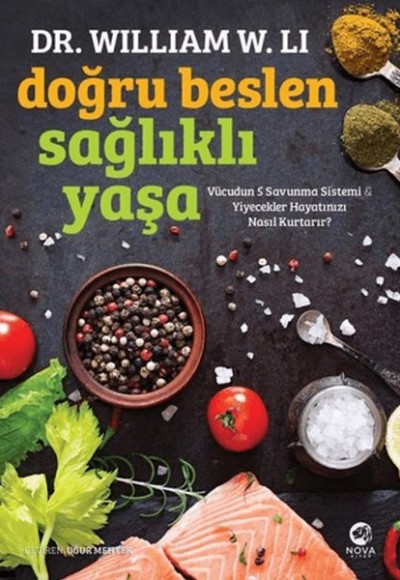 Doğru Beslen Sağlıklı Yaşa Vücudun 5 Savunma Sistemi ve Yiyecekler Hayatınızı Nasıl Kurtarır?