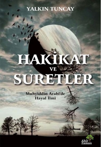Hakikat ve Suretler Hakikat ve Suretler