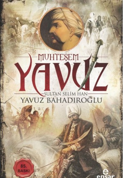 Muhteşem Yavuz Sultan Selim Han Muhteşem Yavuz Sultan Selim Han