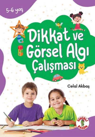 Dikkat Odaklı Etkinlik Kitabı Dikkat ve Görsel Algı Çalışması 5-6 Yaş Dikkat Odaklı Etkinlik Kitabı Dikkat ve Görsel Algı Çalışması 5-6 Yaş