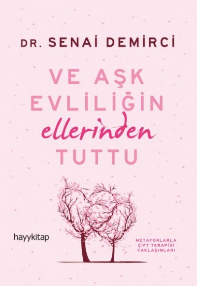 Ve Aşk Evliliğin Ellerinden Tuttu Ve Aşk Evliliğin Ellerinden Tuttu