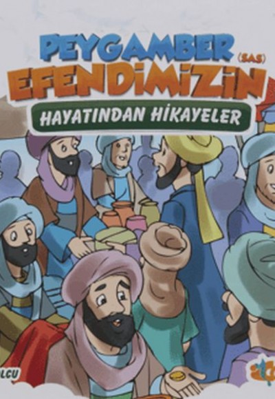 Peygamber Efendimiz'in (sas) Hayatından Hikayeler