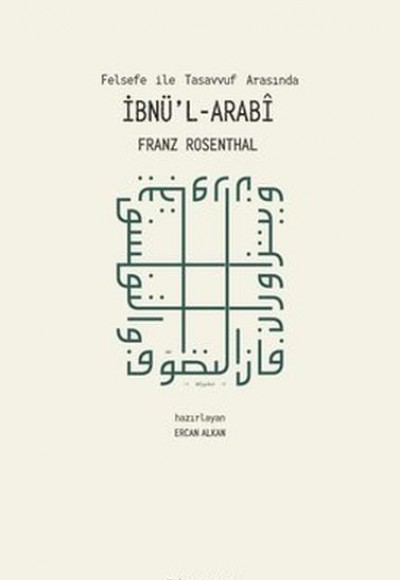 Felsefe İle Tasavvuf Arasında İbnü'l-Arabi Felsefe İle Tasavvuf Arasında İbnü'l-Arabi