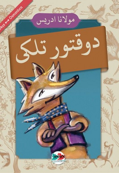 Doktor Tilki - (Osmanlıca-Türkçe) Doktor Tilki - (Osmanlıca-Türkçe)