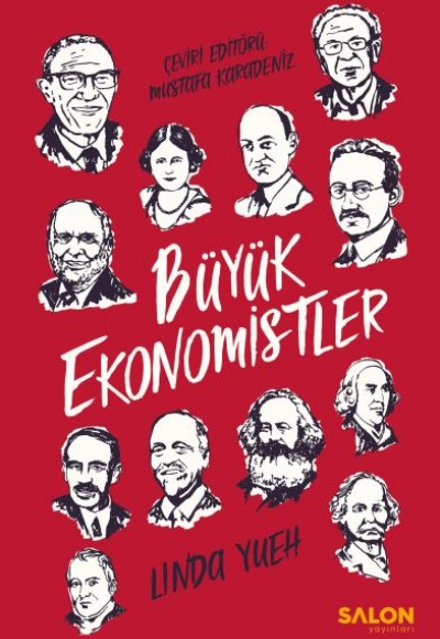 Büyük Ekonomistler - Dünyayı Değiştiren ve Fikirleriyle Günümüzde Bize Yardımcı Olan Düşünürler Büyük Ekonomistler - Dünyayı Değiştiren ve Fikirleriyle Günümüzde Bize Yardımcı Olan Düşünürler