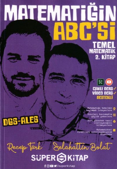 Süper Kitap DGS-ALES Matematiğin ABC'si Temel Matematik 2. Kitap Süper Kitap DGS-ALES Matematiğin ABC'si Temel Matematik 2. Kitap