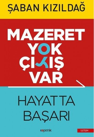 Mazeret Yok Çıkış Var: Hayatta Başarı Mazeret Yok Çıkış Var: Hayatta Başarı