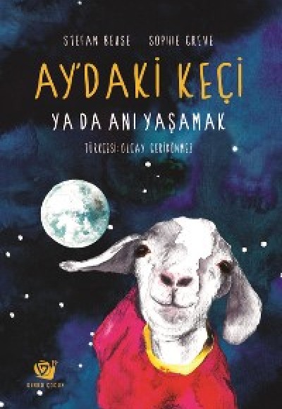 Ay’daki Keçi ya da Anı Yaşamak Ay’daki Keçi ya da Anı Yaşamak