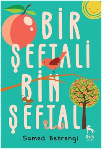Bir Şeftali Bin Şeftali Bir Şeftali Bin Şeftali