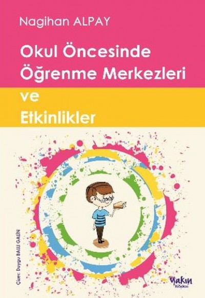 Okul Öncesinde Öğrenme Merkezleri ve Etkinlikler