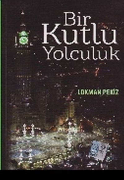 Bir Kutlu Yolculuk Bir Kutlu Yolculuk