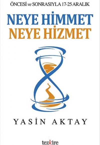Neye Himmet Neye Hizmet Neye Himmet Neye Hizmet