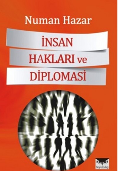 İnsan Hakları ve Diplomasi İnsan Hakları ve Diplomasi