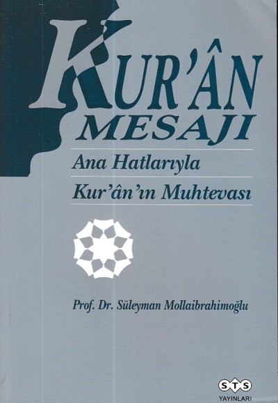 Kuran Mesajı Ana Hatlarıyla Kuranın Muhtevası Kuran Mesajı Ana Hatlarıyla Kuranın Muhtevası
