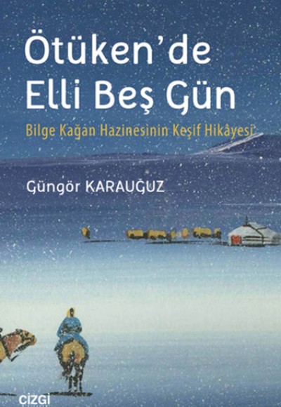 Ötükende Elli Beş Gün Ötükende Elli Beş Gün