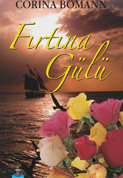 Fırtına Gülü Fırtına Gülü