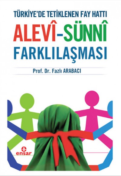 Türkiyede Tetiklenen Fay Hattı Alevi - Sünni Farklılaşması Türkiyede Tetiklenen Fay Hattı Alevi - Sünni Farklılaşması