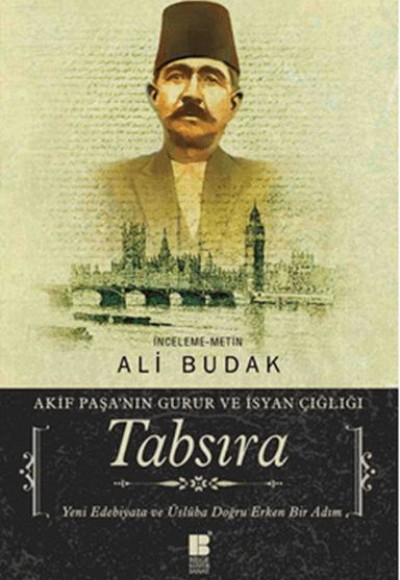 Tabsıra - Akif Paşa'nın Gurur ve İsyan Çığlığı Tabsıra - Akif Paşa'nın Gurur ve İsyan Çığlığı