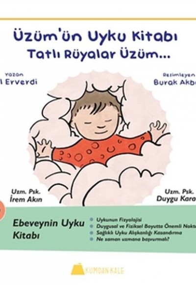 Üzüm'ün Uyku Kitabı - Tatlı Rüyalar Üzüm - Ebeveynin Uyku Kitabı Üzüm'ün Uyku Kitabı - Tatlı Rüyalar Üzüm - Ebeveynin Uyku Kitabı
