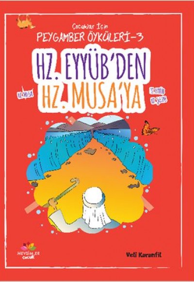 Peygamber Öyküleri - 3 Hz. Eyyüb'ten Hz. Musa'ya Peygamber Öyküleri - 3 Hz. Eyyüb'ten Hz. Musa'ya