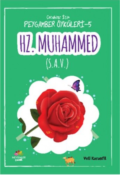 Peygamber Öyküleri - 5 Hz. Muhammed (s.a.v) Peygamber Öyküleri - 5 Hz. Muhammed (s.a.v)