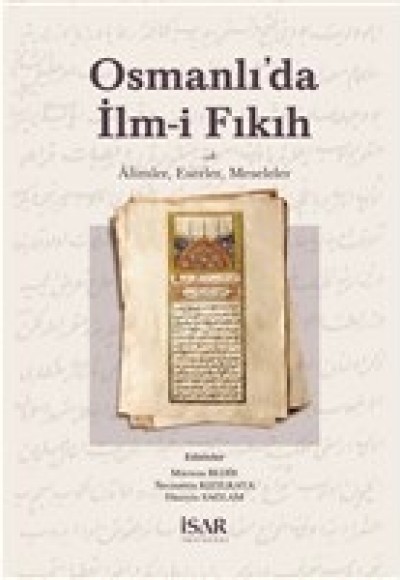 Osmanlı da İlm-i Fıkıh Osmanlı da İlm-i Fıkıh