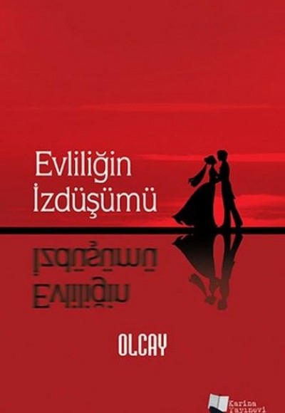 Evliliğin İzdüşümü Evliliğin İzdüşümü