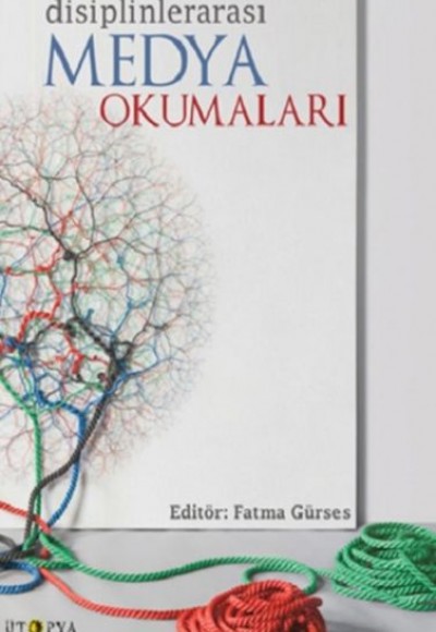 Disiplinlerarası Medya Okumaları Disiplinlerarası Medya Okumaları