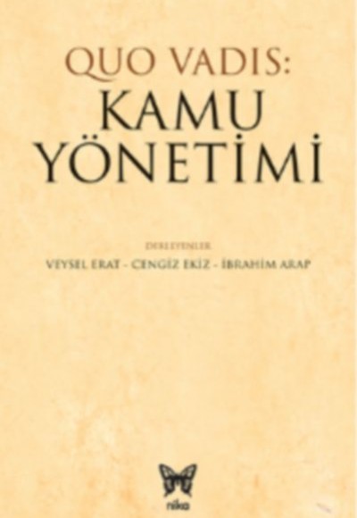 Quo Vadıs: Kamu Yönetimi Quo Vadıs: Kamu Yönetimi