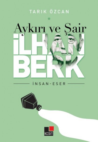Aykırı ve Şair İlhan Berk Aykırı ve Şair İlhan Berk