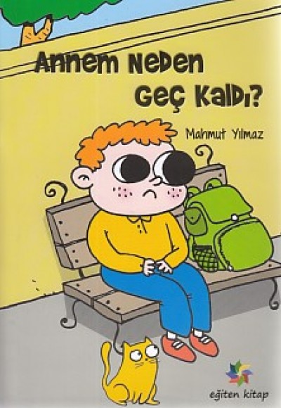 Annem Neden Geç Kaldı? Annem Neden Geç Kaldı?