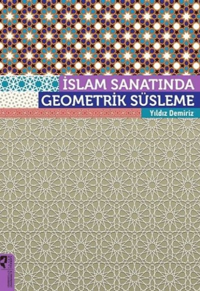 İslam Sanatında Geometrik Süsleme İslam Sanatında Geometrik Süsleme