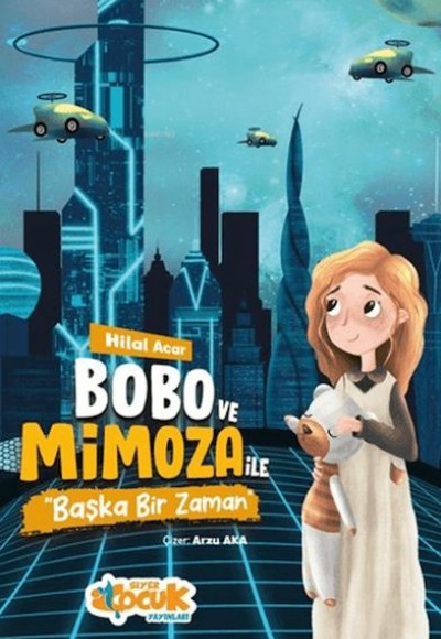 Bobo ve Mimoza ile Başka bir Zaman Bobo ve Mimoza ile Başka bir Zaman