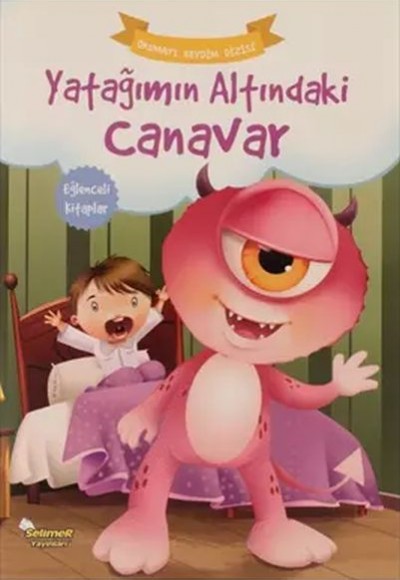 Yatağımın Altındaki Canavar - Okumayı Sevdim Dizisi Yatağımın Altındaki Canavar - Okumayı Sevdim Dizisi