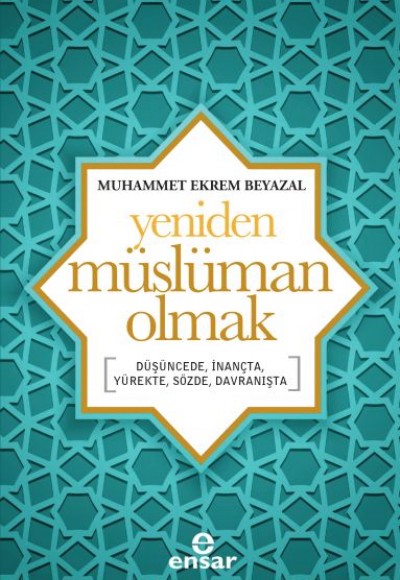 Yeniden Müslüman Olmak Yeniden Müslüman Olmak