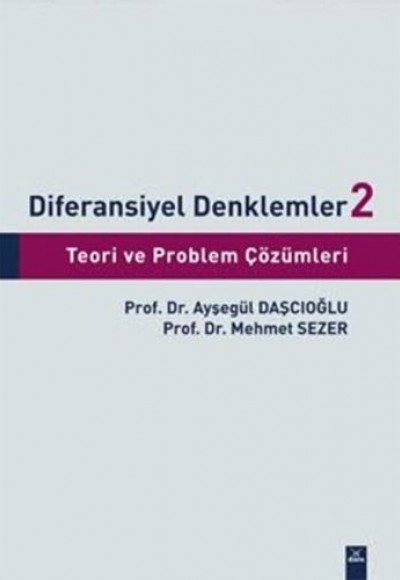 Diferansiyel Denklemler 2 Teori ve Problem Çözümleri Diferansiyel Denklemler 2 Teori ve Problem Çözümleri