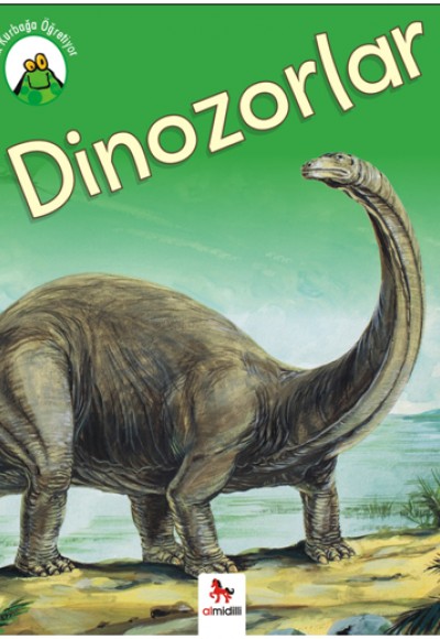 Minik Kurbağa Öğretiyor - Dinozorlar Minik Kurbağa Öğretiyor - Dinozorlar