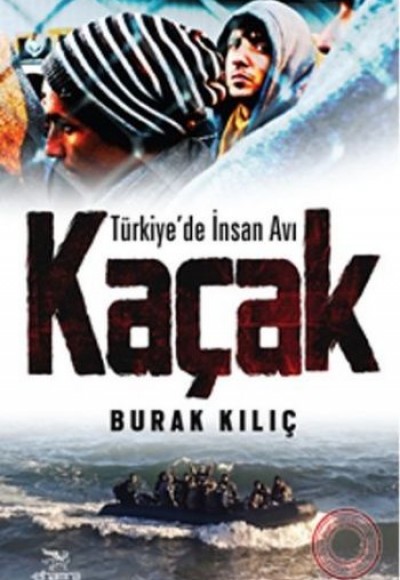 Kaçak Türkiye'de İnsan Avı Kaçak Türkiye'de İnsan Avı