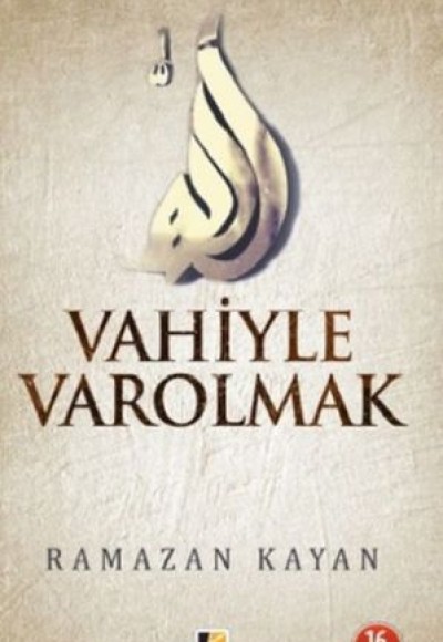 Vahiyle Varolmak Vahiyle Varolmak