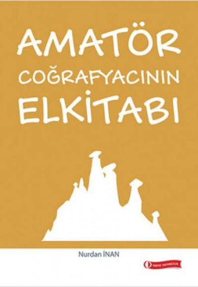 Amatör Coğrafyacının Elkitabı Amatör Coğrafyacının Elkitabı