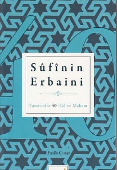 Sufinin Erbaini Tasavvufta 40 Hal ve Makam Sufinin Erbaini Tasavvufta 40 Hal ve Makam