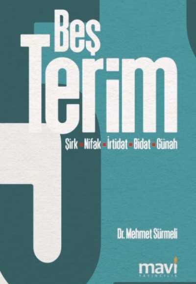 Beş Terim - Şirk-Nifak-İrtidat-Bidat-Günah Beş Terim - Şirk-Nifak-İrtidat-Bidat-Günah