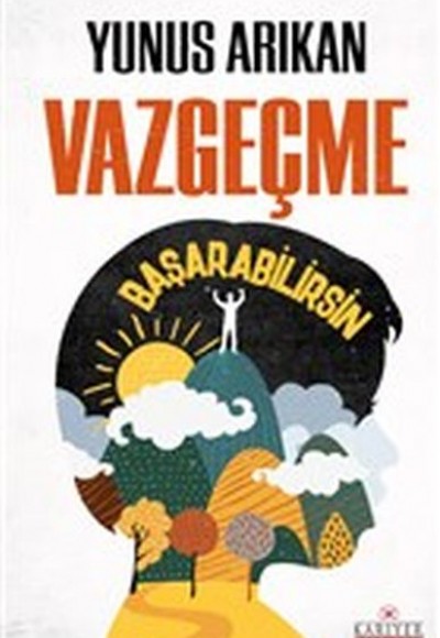 Vazgeçme Başarabilirsin Vazgeçme Başarabilirsin