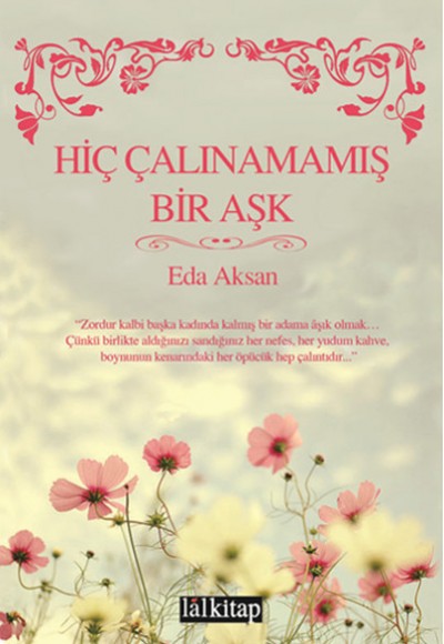 Hiç Çalınamamış Bir Aşk Hiç Çalınamamış Bir Aşk