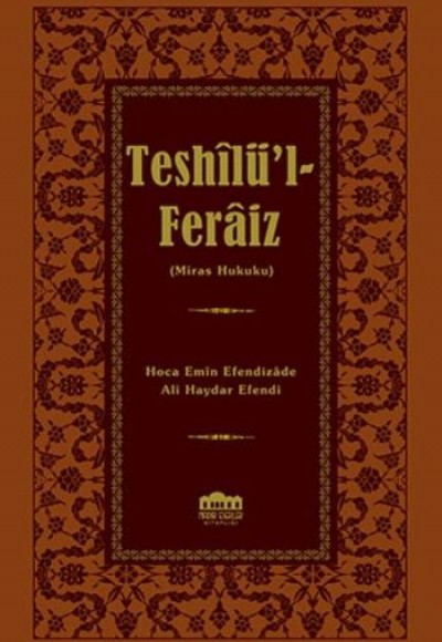 Teshilü’l-Feraiz (Miras Hukuku) Teshilü’l-Feraiz (Miras Hukuku)